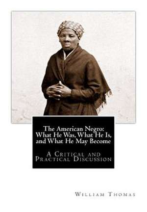 The American Negro de William Hannibal Thomas