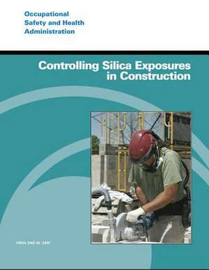 Controlling Silica Exposures in Construction de U. S. Department of Labor