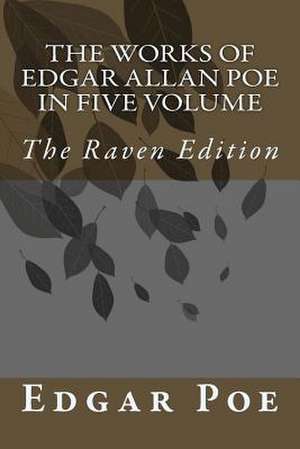 The Works of Edgar Allan Poe in Five Volume de MR Edgar Allan Poe