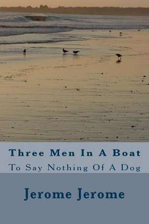 Three Men in a Boat de MR Jerome K. Jerome