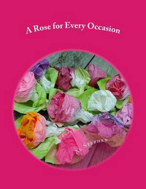 A Rose for Every Occasion de Al Stephen