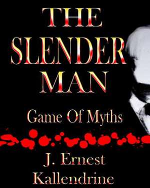 The Slender Man de J. Ernest Kallendrine