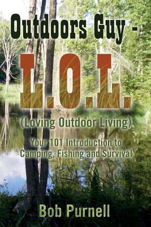 Outdoors Guy - L.O.L de Bob Purnell