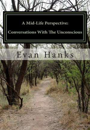 A Mid-Life Perspective de Evan Hanks