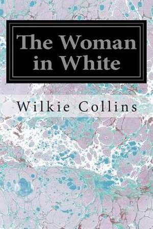 The Woman in White de Wilkie Collins