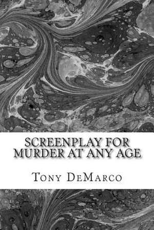 Murder at Any Age de Tony DeMarco