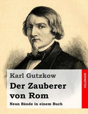 Der Zauberer Von ROM de Karl Gutzkow