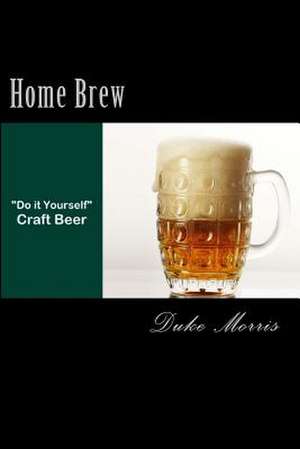 Home Brew de Duke Morris