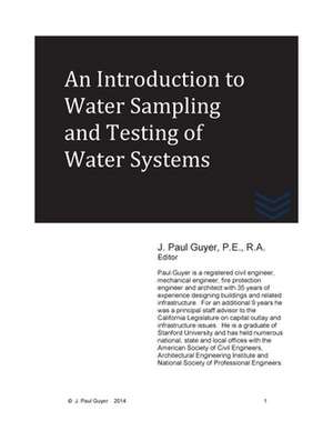 An Introduction to Water Sampling and Testing of Water Systems de J. Paul Guyer