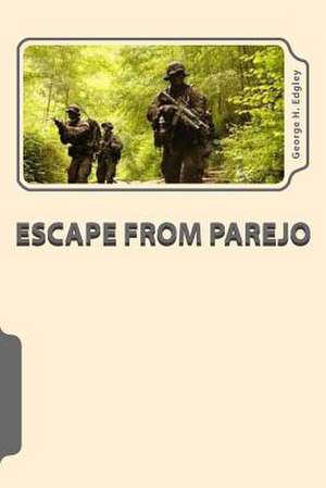 Escape from Parejo de George H. Edgley