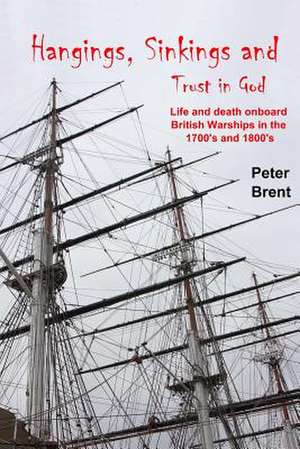 Hangings, Sinkings and Trust in God de Peter Brent