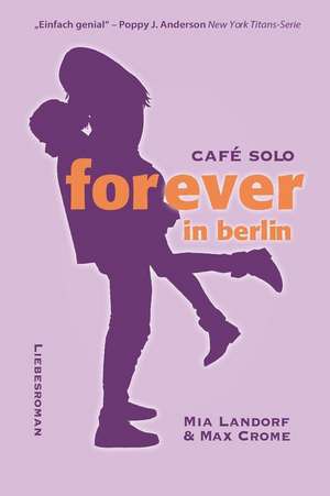 Forever in Berlin de Mia Landorf