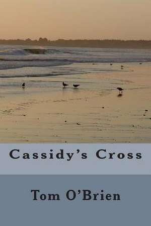 Cassidy's Cross de Tom O'Brien