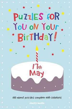 Puzzles for You on Your Birthday - 17th May de Clarity Media