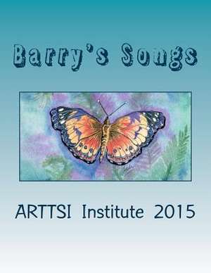 Barrys Songs (2015) de Arttsi Institute