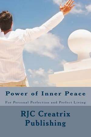 Power of Inner Peace de Rjc Creatrix Publishing