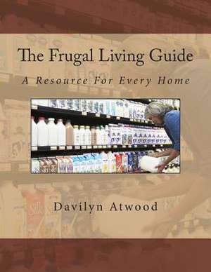 The Frugal Living Guide de Davilyn Atwood