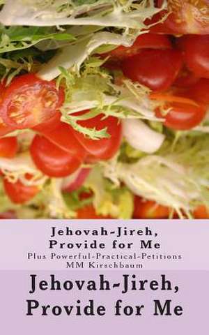 Jehovah-Jireh, Provide for Me de M. M. Kirschbaum