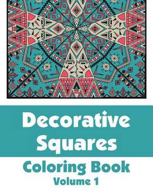 Decorative Squares Coloring Book (Volume 1) de Various