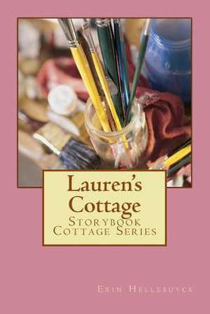 Lauren's Cottage de Erin Brockway Hellebuyck