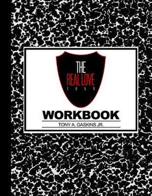 Real Love Tour Workbook de Tony Gaskins