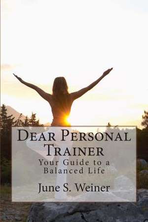 Dear Personal Trainer de June Weiner