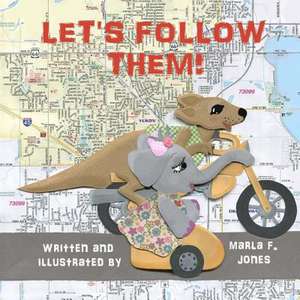 Let's Follow Them! de Marla F. Jones