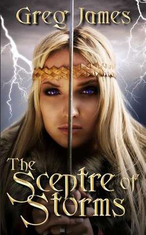 The Sceptre of Storms de Greg James