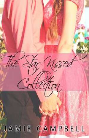 The Star Kissed Collection de Jamie Campbell