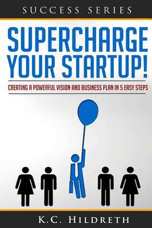 Supercharge Your Startup! de MR Kc Hildreth