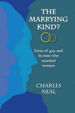 The Marrying Kind? de Charles E. J. Neal