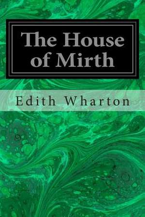 The House of Mirth de Edith Wharton