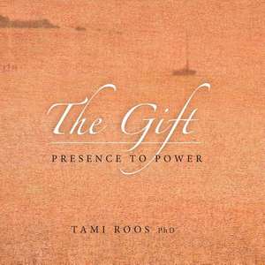 The Gift de Tami Roos Phd