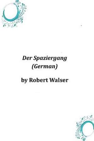 Der Spaziergang (German) de Robert Walser