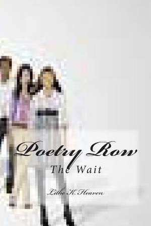 Poetry Row de Lithe K. Heaven