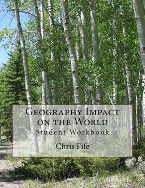 Geography Impact on the World de Chris Fife