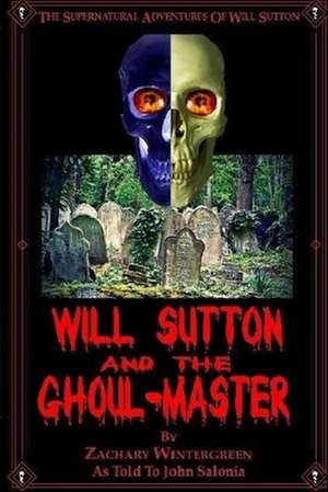 Will Sutton and the Ghoul-Master de John Salonia