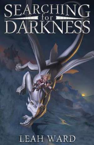 Searching for Darkness de Leah Ward