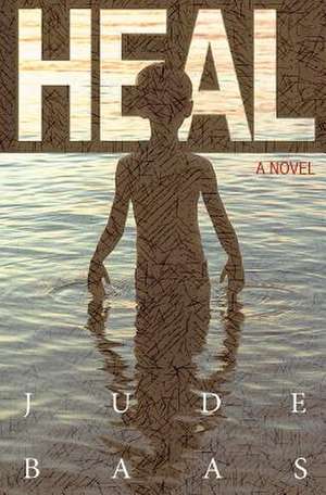 Heal - Part One de Jude Baas