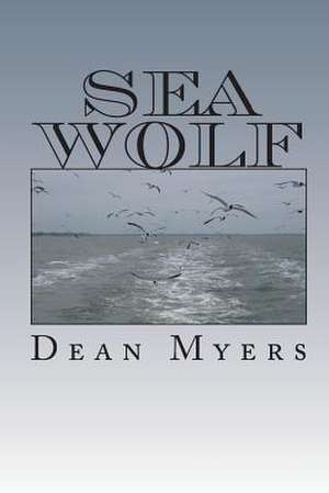 Sea Wolf de MR Dean P. Myers