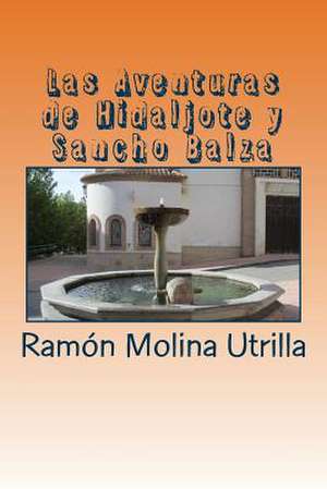 Las Aventuras de Hidaljote y Sancho Balza de Ramon Molina Utrilla