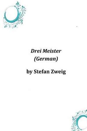 Drei Meister (German) de Stefan Zweig