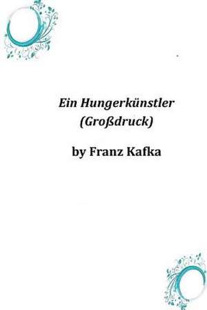 Ein Hungerkunstler (Groszdruck) de Franz Kafka