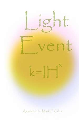 Light Event de Mark F. Kalita