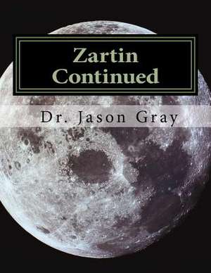 Zartin Continued de Dr Jason L. Gray