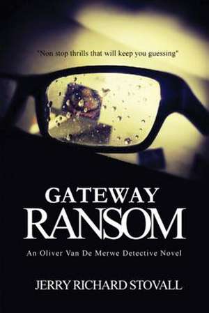 Gateway Ransom de Jerry Richard Stovall