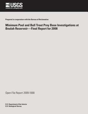 Minimum Pool and Bull Trout Prey Base Investigations at Beulah Reservoir?final Report for 2008 de U. S. Department of the Interior