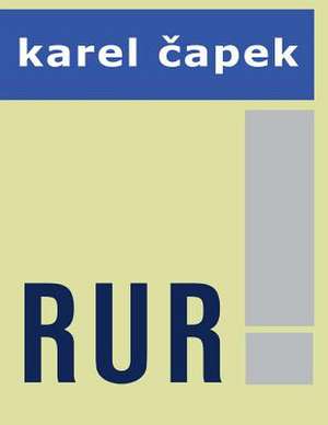 R.U.R. by Karel Capek de Karel Capek