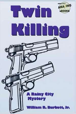 Twin Killing de Jr. William R. Burkett