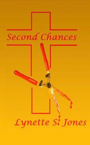 Second Chances de Lynette S. Jones